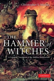 THE HAMMER OF WITCHES: A COMPLETE TRANSLATION OF THE MALLEUS MALEFICARUM PB C FORMAT