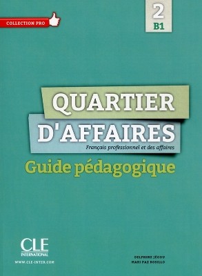 QUARTIER DAFFAIRES 2 B1 GUIDE PEDAGOGIQUE