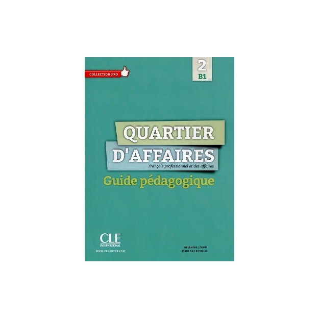 QUARTIER DAFFAIRES 2 B1 GUIDE PEDAGOGIQUE