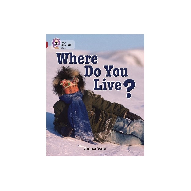 COLLINS BIG CAT : WHERE DO YOU LIVE? BAND 14/RUBY: BAND 15/RUBY PHASE 5, BK. 24 PB