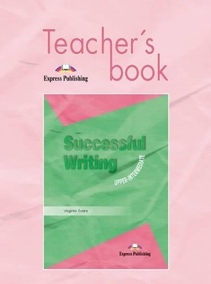 SUCCESSFUL WRITING UPPER-INTERMEDIATE TCHRS