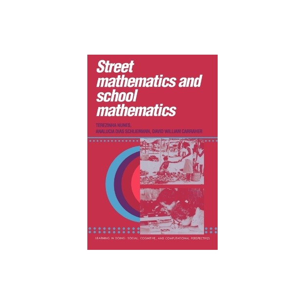 STREET MATHEMATICS AND SCHOOL MATHEMATICS