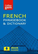 COLLINS GEM PHRASEBOOK DICTIONARY - FRENCH (4TH EDITION)