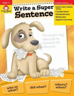 WRITE A SUPER SENTENCE, GRADE 1 - 3 TEACHER RESOURCE (TEACHER) (2ND ED.)