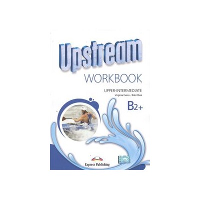 UPSTREAM B2+ UPPER-INTERMEDIATE WB 2015