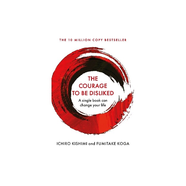 THE COURAGE TO BE DISLIKED PB