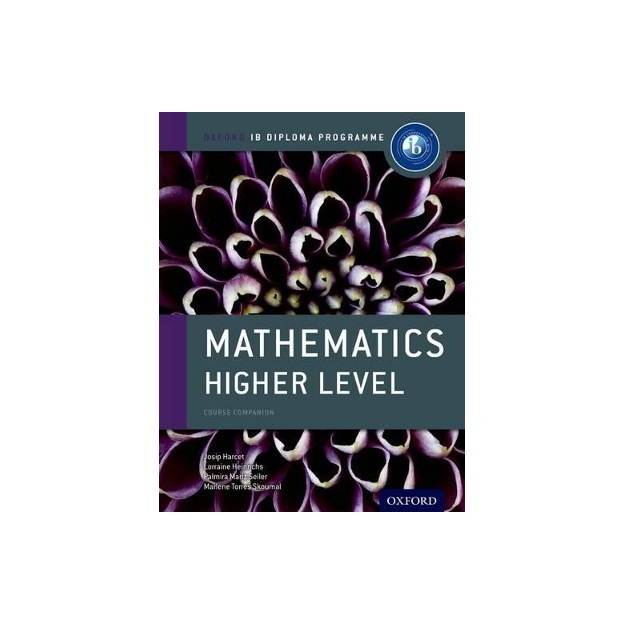 IB MATHEMATICS HIGHER LEVEL : FOR IB DIPLOMA PB