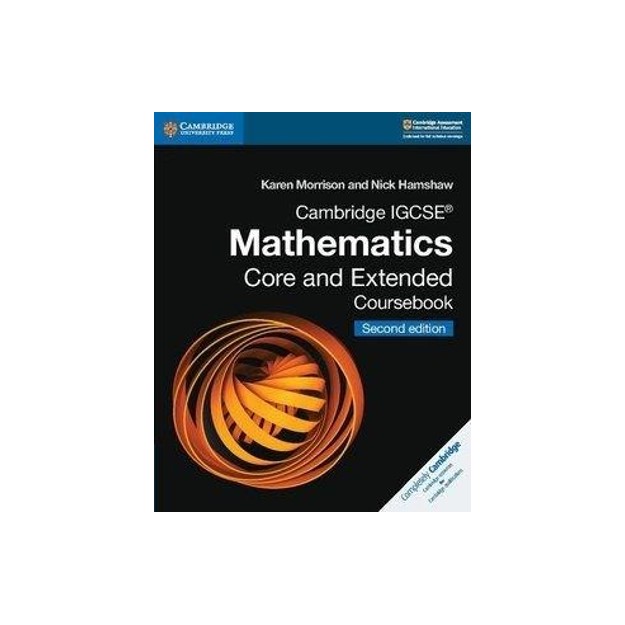 CAMBRIDGE INTERNATIONAL IGCSE : CAMBRIDGE IGCSE (R) MATHEMATICS CORE AND EXTENDED COURSEBOOK