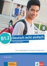 DEUTSCH ECHT EINFACH B1.2 KURS - UND UBUNGSBUCH