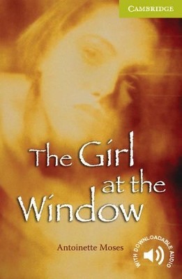 CER STARTER: THE GIRL AT THE WINDOW (+ DOWNLOADABLE AUDIO) PB
