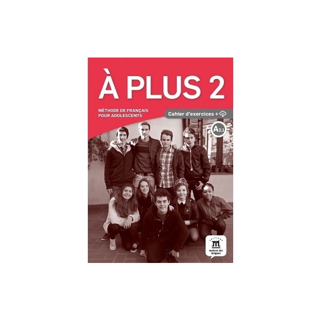 A PLUS 2 CAHIER (+ AUDIO CD)