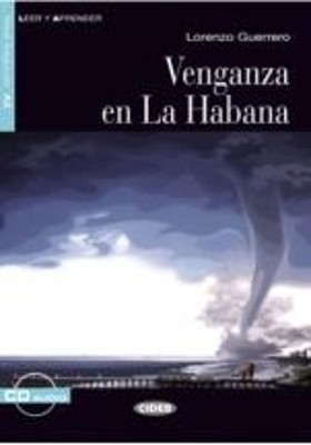 LEER Y APRENDER : VENGANZA EN LA HABANA A2 (+ CD)