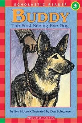 SCHOLASTIC READER LEVEL 4: HELLO READER: BUDDY: THE FIRST SEEING EYE DOG