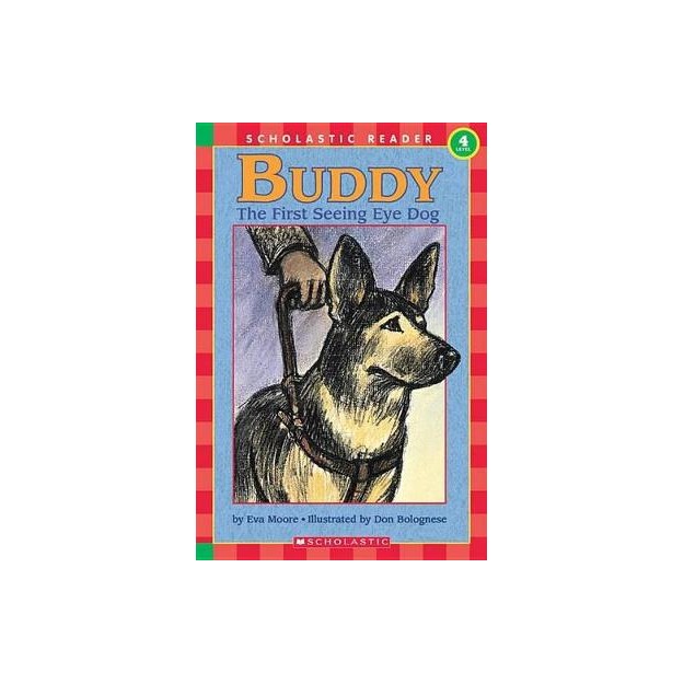 SCHOLASTIC READER LEVEL 4: HELLO READER: BUDDY: THE FIRST SEEING EYE DOG