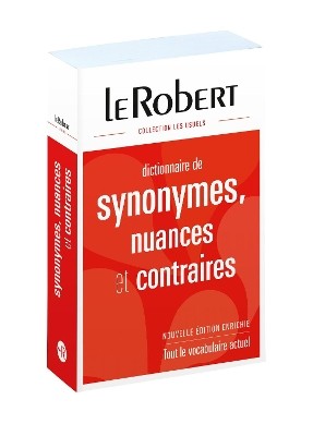 DICTIONNAIRE DE SYNONYMES, NUANCES ET CONTRAIRES