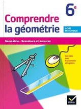 COMPRENDRE LA GEOMETRIE 6EME GEOMETRIE, GRANDEURS ET MESURES. ACTIVITES AVEC INSTRUMENTS ET LOGICIEL. FICHES DETACHABLES.