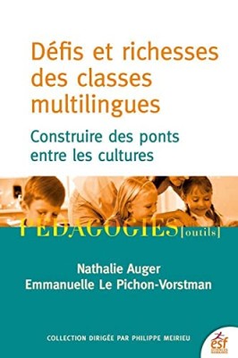 DEFIS ET RICHESSES DES CLASSES MULTILINGUES - CONSTRUIRE DES PONTS ENTRE LES CULTURES