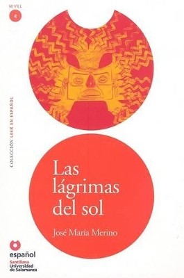 LECTURAS GRADUADAS 4: LAS LAGRIMAS DEL SOL (+ CD)