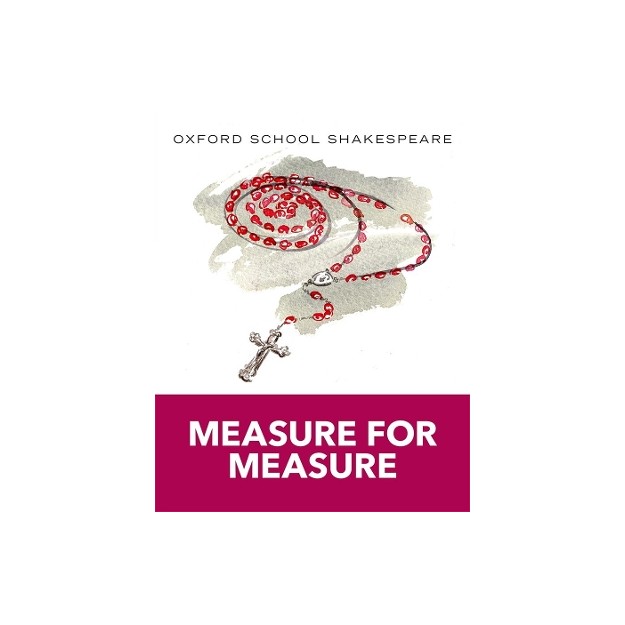 OXFORD SCHOOL SHAKESPEAR : MEASURE FOR MEASURE