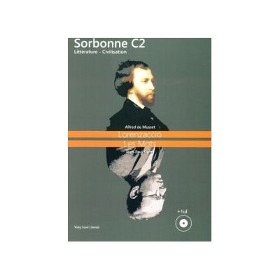 SORBONNE C2 LITTERATURE   CIVILISATION (LORENZACCIO-LES MOTS) (+ CD)