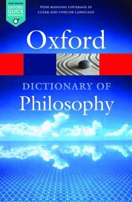 THE OXFORD DICTIONARY OF PHILOSOPHY (3/E)
