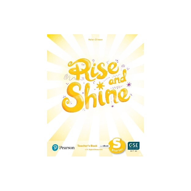 RISE AND SHINE STARTER TCHRS (+ SB E-BOOK + ACTIVITY E-BOOK + PRESENTATION TOOL + DIGITAL RESOURCES)