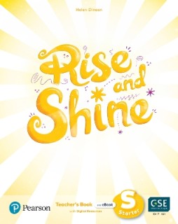 RISE AND SHINE STARTER TCHRS (+ SB E-BOOK + ACTIVITY E-BOOK + PRESENTATION TOOL + DIGITAL RESOURCES)