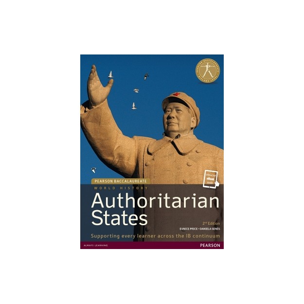 WORLD HISTORY: AUTHORITARIAN STATES FOR THE IB DIPLOMA PB