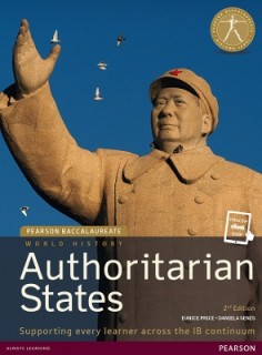 WORLD HISTORY: AUTHORITARIAN STATES FOR THE IB DIPLOMA PB