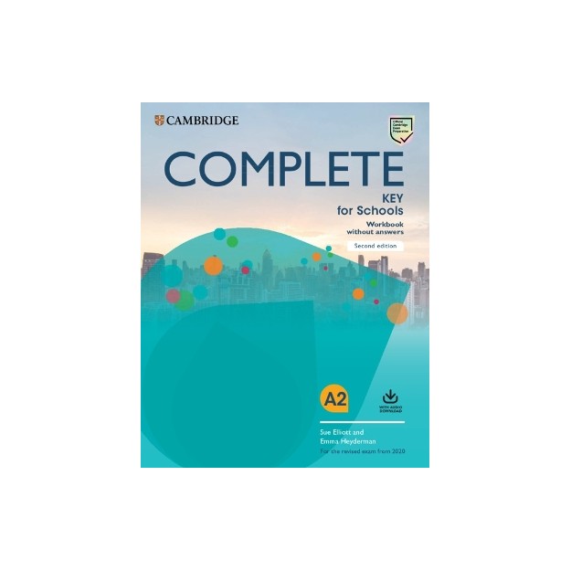 COMPLETE KEY FOR SCHOOLS WB (+ DOWNLOADABLE AUDIO) (FOR THE REVISED EXAM FROM 2020) 2ND ED