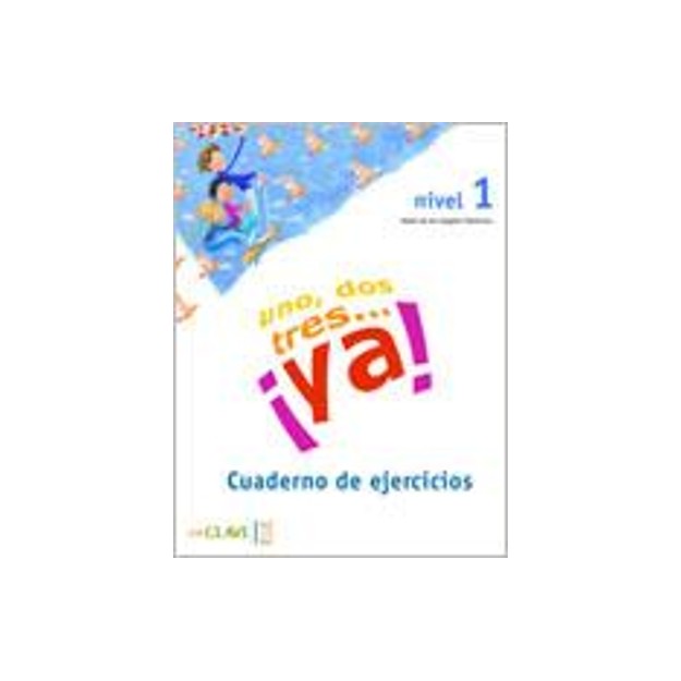 UNO DOS Y TRES! 1 A1 CUADERNO DE ACTIVIDADES