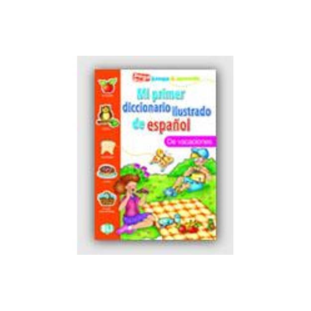 MI PRIMER DICCIONARIO ILUSTRADO DE ESPANOL DE VACACIONES
