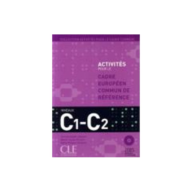 ACTIVITES POUR LE CADRE COMMUN C1 + C2 METHODE (+ CD + CORRIGES)