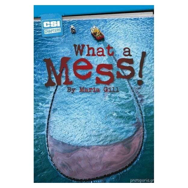 CSI CHAPTERS:WHAT A MESS!