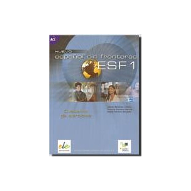 ESPANOL SIN FRONTERAS 1 A1 + A2 EJERCICIOS N/E