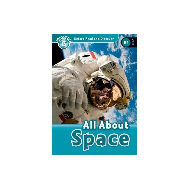 OXFORD READ   DISCOVER 6: ALL ABOUT SPACE