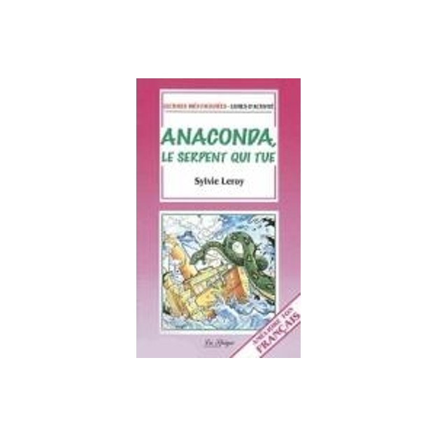 LF : ANACONDA,LE SERPENT QUI TUE