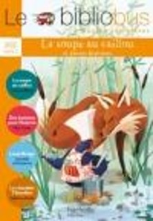 LE BIBLIOBUS : LA SOUPE AU CAILLOU CP/ CE1 - CYCLE 2
