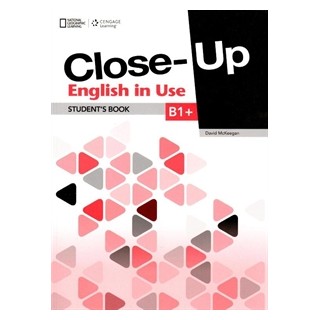CLOSE-UP B1+ ENGLISH IN USE 1ST ED