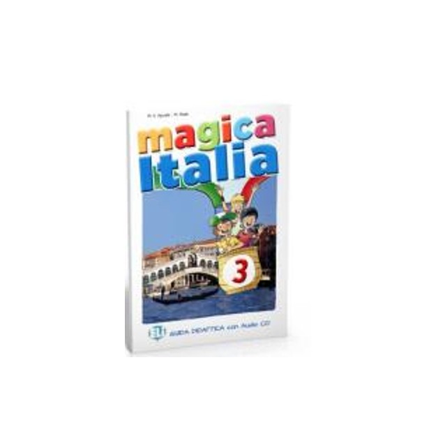 MAGICA ITALIA 3 TEACHERS GUIDE + 2 CLASS AUDIO CDS
