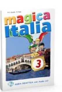 MAGICA ITALIA 3 TEACHERS GUIDE + 2 CLASS AUDIO CDS