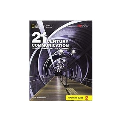21ST CENTURY COMMUNICATION 2: LISTENING, SPEAKING AND CRITICAL THINKING TCHRS GUIDE