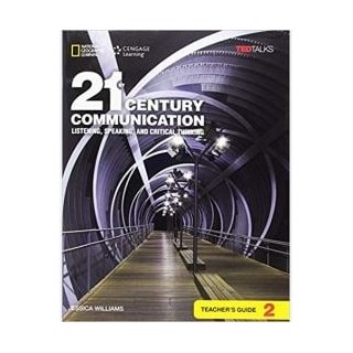 21ST CENTURY COMMUNICATION 2: LISTENING, SPEAKING AND CRITICAL THINKING TCHRS GUIDE