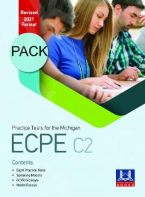 PRACTICE TESTS FOR THE MICHIGAN ECPE C2 REVISED 2021 FORMAT PACK