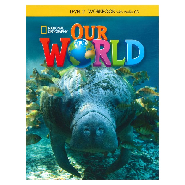 OUR WORLD 2 WB (+ AUDIO CD) - NATIONAL GEOGRAPHIC - AMER. ED.
