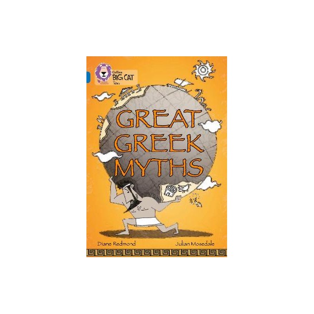 COLLINS BIG CAT : GREAT GREEK MYTHS BAND 16/SAPPHIRE: BAND 16/SAPPHIRE PHASE 7, BK. 11 PB