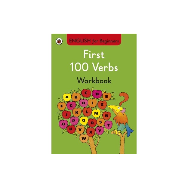 ENGLISH FOR BEGINNERS : FIRST 100 VERBS WORKBOOK PB