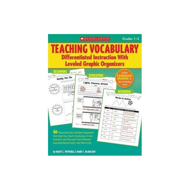 TEACHING VOCABULARY DIFFERENTIATED INSTRUCTION WITH LEVELED GRAPHIC ORGANIZERS- GRADES 1-3 PB