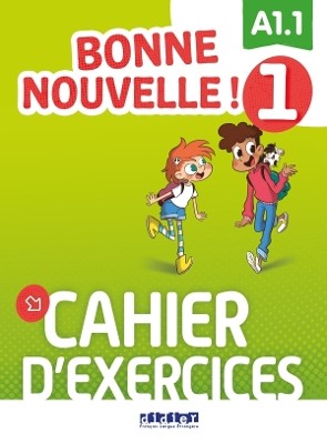 BONNE NOUVELLE! 1 A1.1 CAHIER (+ CD)