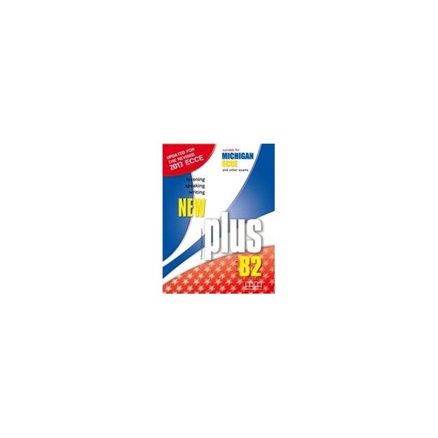 NEW PLUS B2 ECCE TCHRS 2013 REVISED